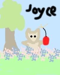 Joyce owns you... MWAHAHHAHA